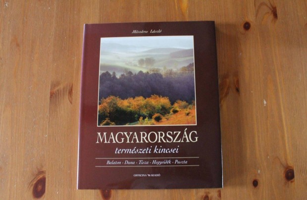 Mészáros László - Magyarország természeti kincsei
