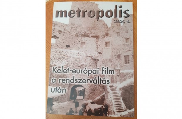 Metropolis 2002/3-4.: Kelet-eurpai film a rendszervlts utn