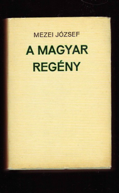 Mezei Jzsef: A magyar regny - jszer llapot