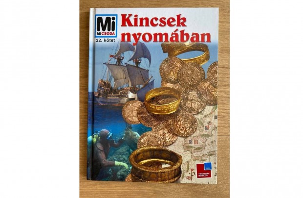 Mi micsoda (32. ktet) - Kincsek nyomban