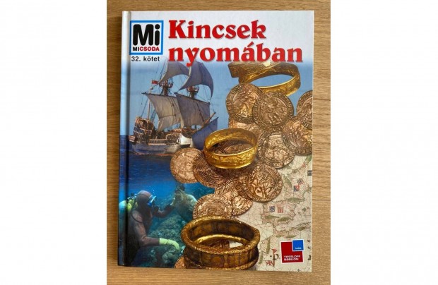 Mi micsoda (32. ktet) - Kincsek nyomban