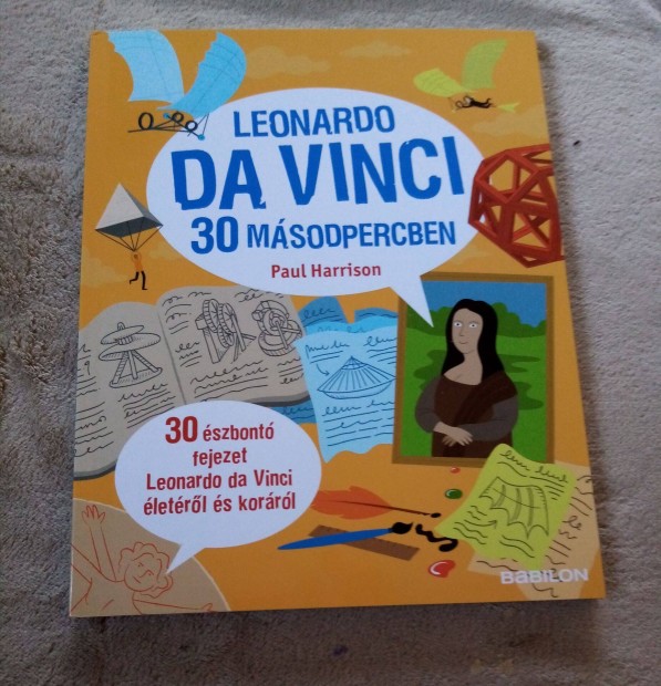 Mi micsoda : Leonardo Da Vinci 30 msodpercben