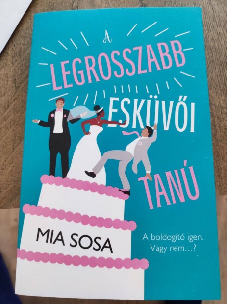 Mia Sosa: A legrosszabb eskvi tan