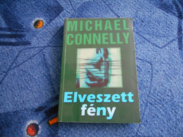 Michael Connelly: Elveszett fny