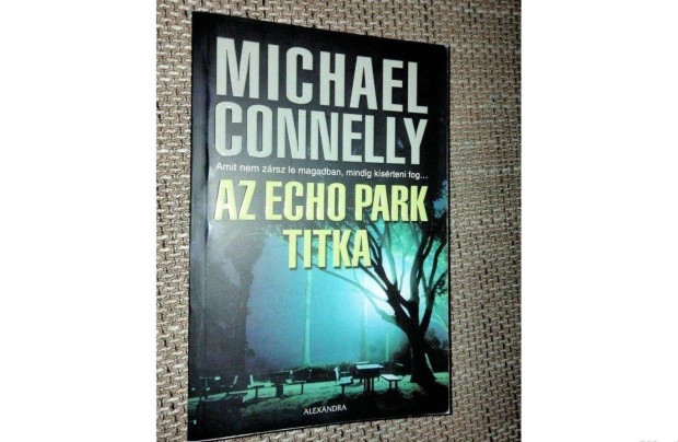 Michael Connelly : Az Echo Park titka