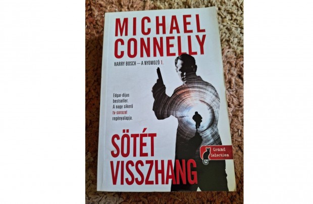 Michael Connelly - Stt visszhang (Harry Bosch esetei 1.)