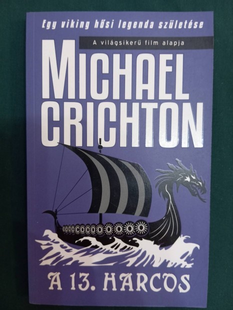 Michael Crichton - A 13.harcos , regny