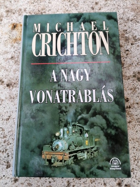 Michael Crichton - A nagy vonatrabls