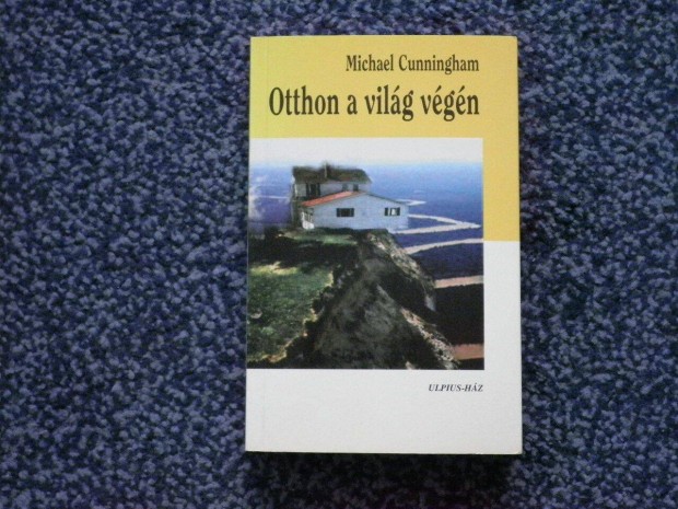 Michael Cunningham - Otthon a vilg vgn