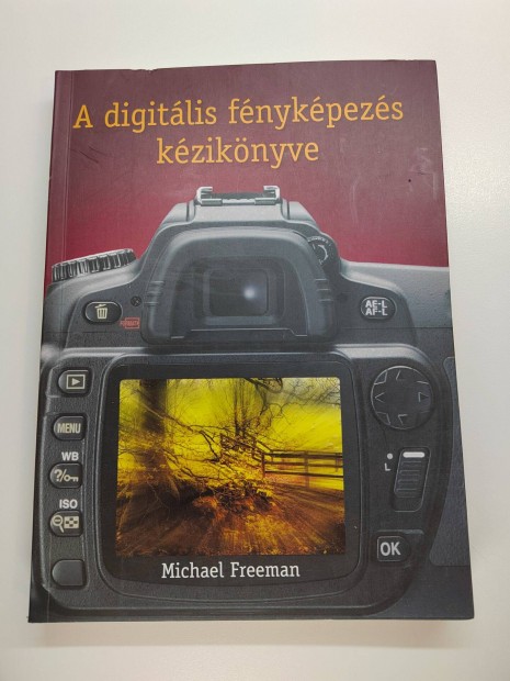 Michael Freeman: A digitlis fnykpezs kziknyve