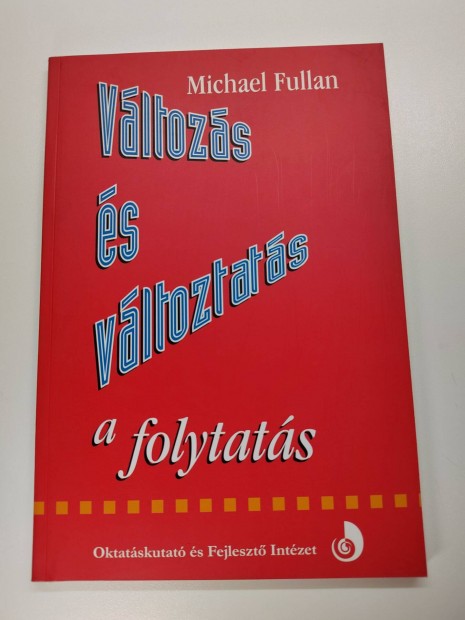 Michael Fullan: Vltozs s vltoztats a folytats