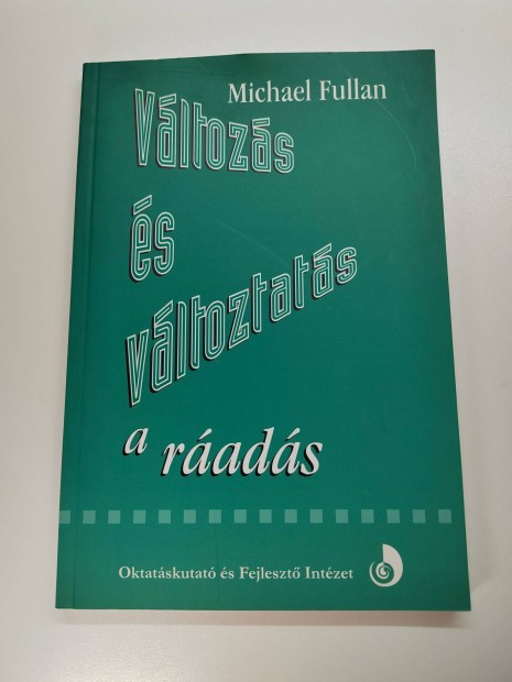 Michael Fullan: Vltozs s vltoztats a rads