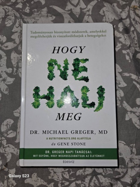 Michael Greger: Hogy ne halj meg c. Knyv elad