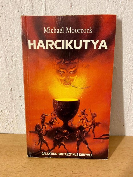 Michael Moorcock - Harcikutya (Galaktika Fantasztikus Knyvek 1991 Fan