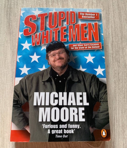 Michael Moore - Stupid White Men