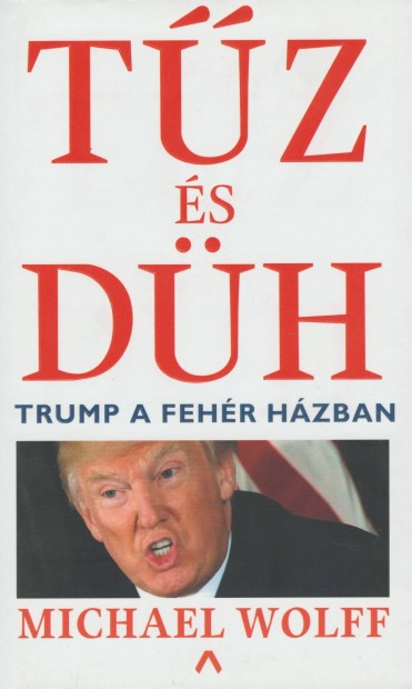 Michael Wolff: Tz s dh - Trump a Fehr Hzban