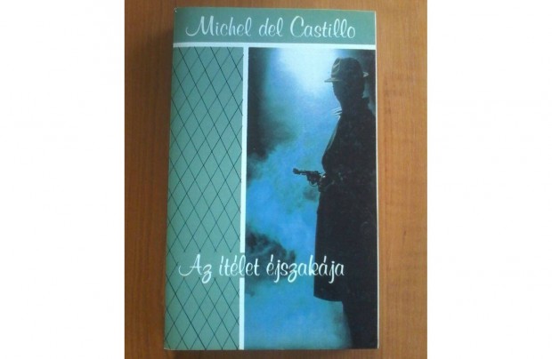 Michel del Castillo: Az tlet jszakja