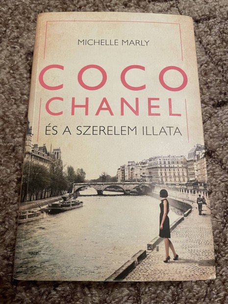 Michelle Marly: Coco Chanel s a szerelem illata