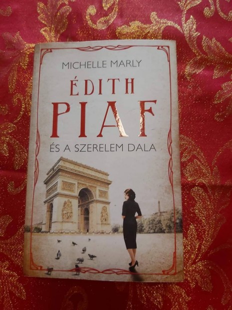 Michelle Marly : dith Piaf s a szerelem dala