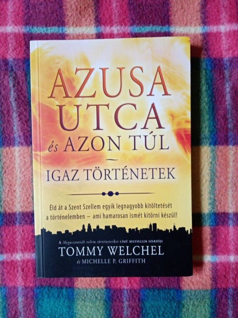 Michelle P. Griffith Tommy Welchel: Azusa utca s azon tl