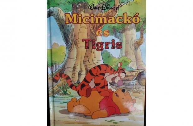 Micimack s Tigris - Walt Disney meseknyv