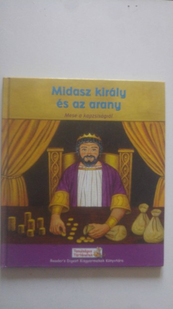 Midasz kirly s az arany - Mese a kapzsisgrl / Tanulsgos Trtnete