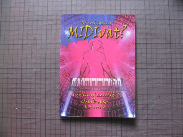Midivat? A MIDI zeneszerkesztő használata
