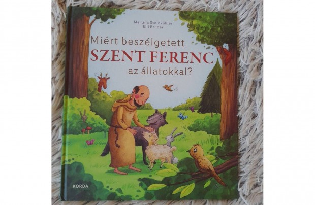 Mirt beszlgetett Szent Ferenc az llatokkal?