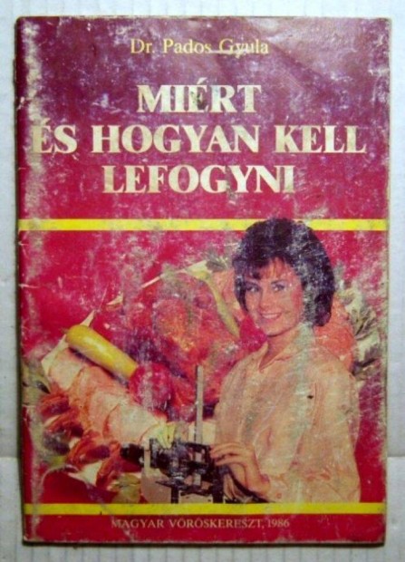 Mirt s Hogyan Kell Lefogyni (Pados Gyula) 1987 (2kp+tartalom)