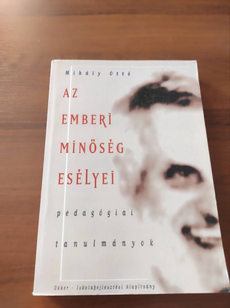 Mihly Ott: Az emberi minsg eslyei