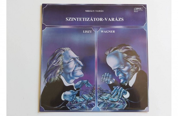 Mihly Tams: Liszt, Wagner Szintetiztor-Varzs (LP album)