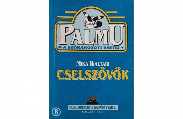 Mika Waltari: Cselszvk (Csak szemlyesen!)