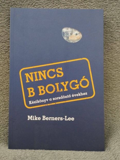 Mike Berners-Lee: Nincs B bolyg