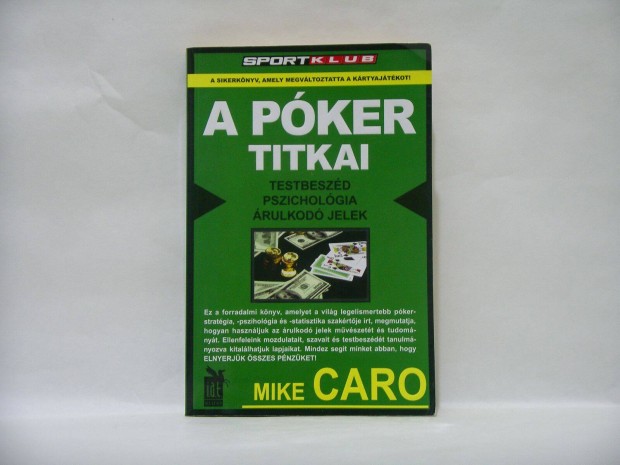 Mike Caro - A Pker Titkai c. knyv kifogstalan llapotban elad