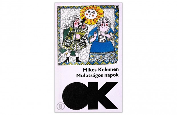 Mikes Kelemen: Mulatsgos napok (Csak szemlyesen!)