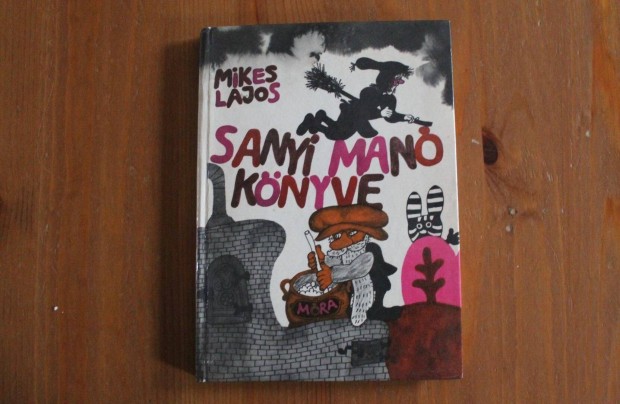 Mikes Lajos - Sanyi manó könyve