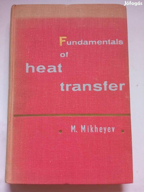 Mikheyev Hőátadás alapjai gépészeti könyv angol nyelvű 1968.év