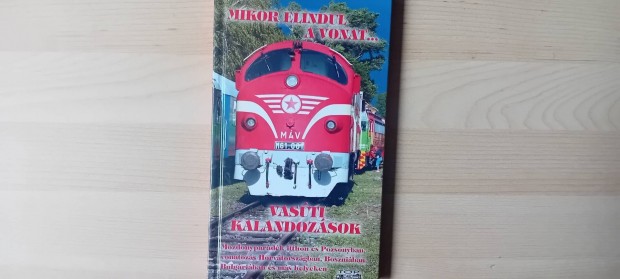 Mikor elindul a vonat Vasúti kalandozások