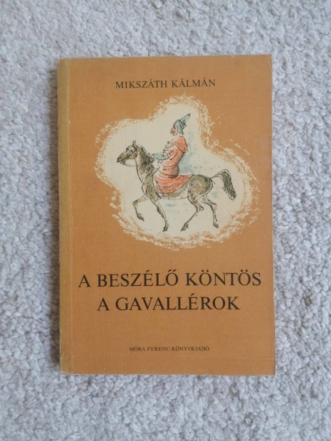 Mikszth Klmn: A beszl knts / A gavallrok