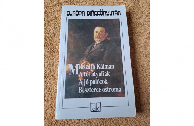 Mikszth Klmn: A tt atyafiak - A j palcok - Beszterce ostroma