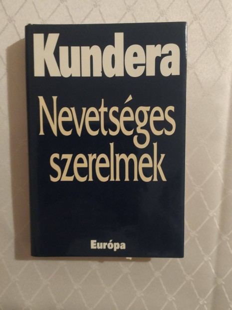 Milan Kundera: Nevetsges szerelmek