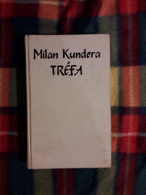 Milan Kundera: Trfa