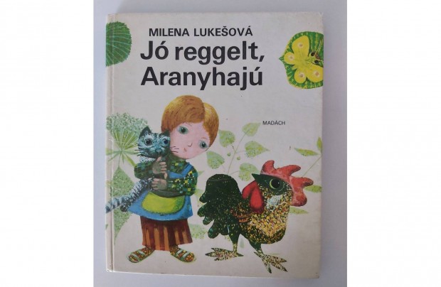 Milena Lukesov: J reggelt, Aranyhaj