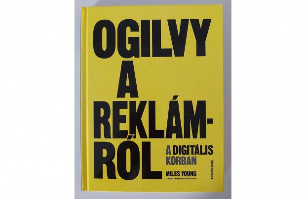 Miles Young: Ogilvy a reklmrl a digitlis korban (j pld.)