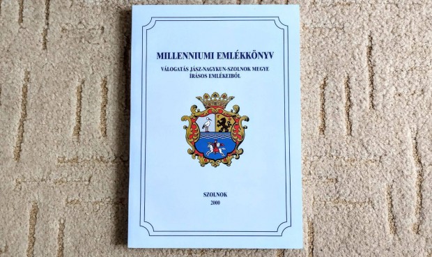 Millenniumi emlékkönyv - Válogatás Jász-Nagykun-Szolnok megye