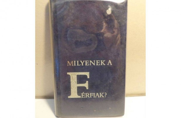 Milyenek a frfiak?