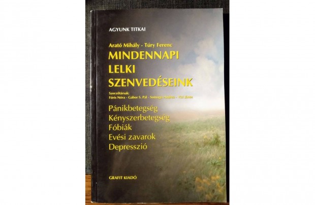 Mindennapi lelki szenvedéseink (Pánikbetegség, Kényszerbetegség,