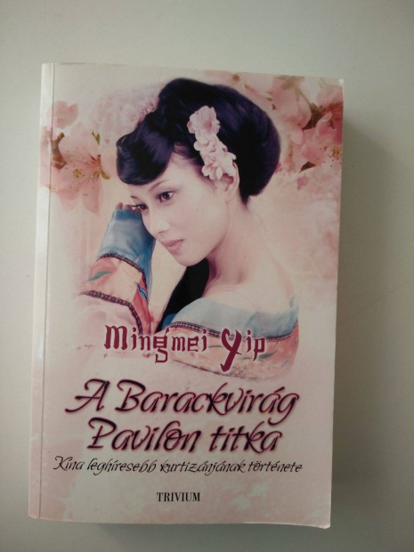 Mingmei Yip - A Barackvirg Pavilon titka