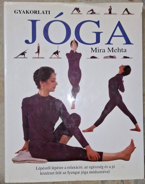 Mira Mehta: Gyakorlati jga