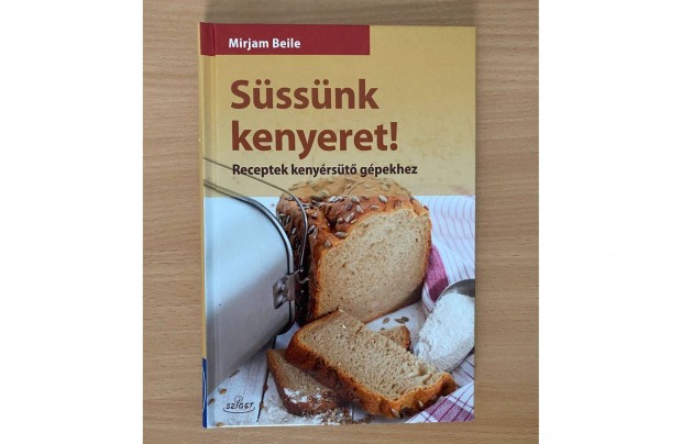Mirjam Beile: Sssnk kenyeret! cm knyv